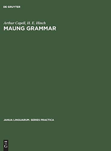 Maung grammar: Texts and vocabulary (Janua Linguarum. Series Practica, 98, Band 98)