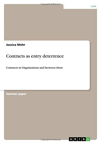 Contracts as entry deterrence: Contracts in Organizations and between them