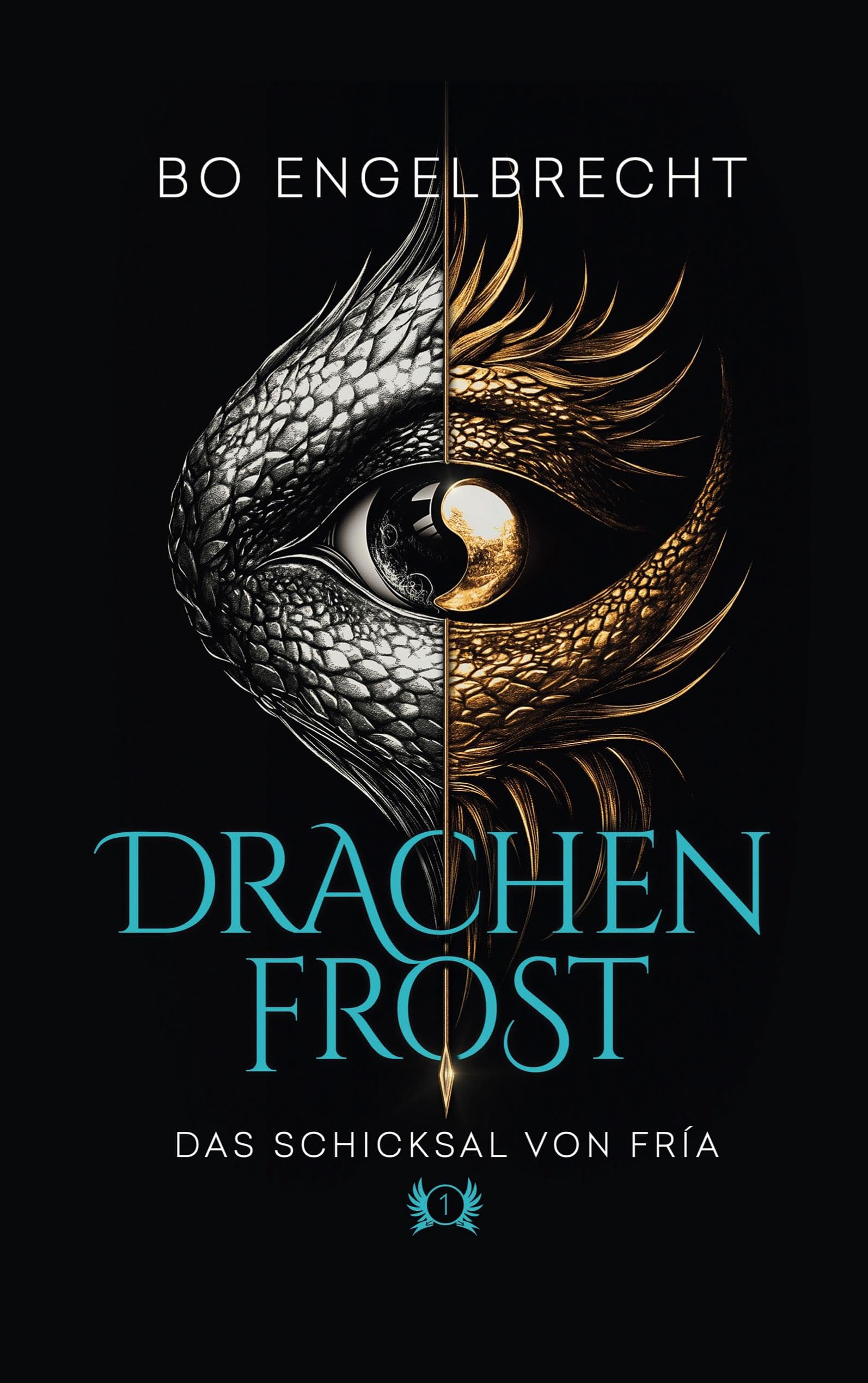 Drachenfrost - das Schicksal von Fría (1): Ein episches High Fantasy Abenteuer