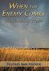 When the Enemy Comes: The Shocking Truth