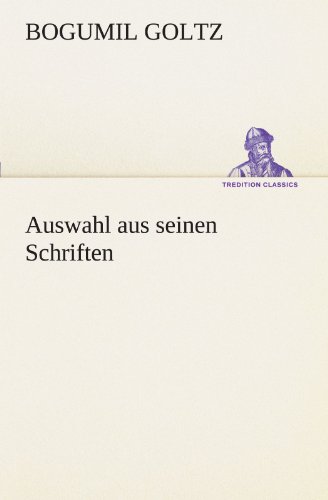 Auswahl aus seinen Schriften (TREDITION CLASSICS)