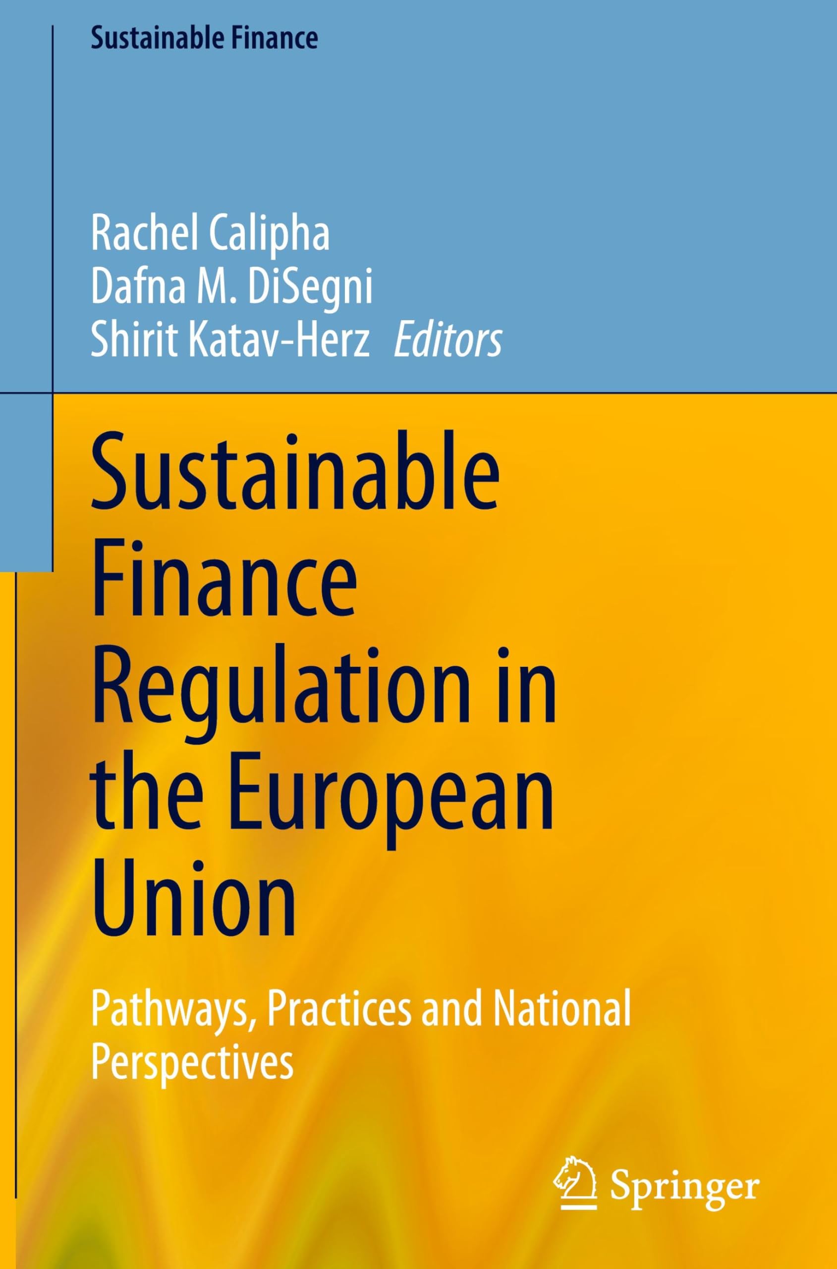 Sustainable Finance Regulation in the European Union: Pathways, Practices and National Perspectives