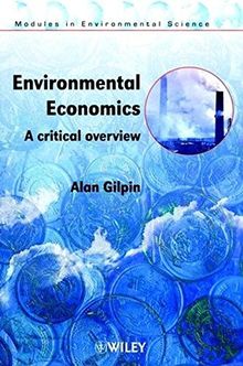 Environmental Economics: A Critical Overview (Modules in Environmental Science)