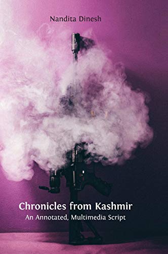 Chronicles from Kashmir: An Annotated, Multimedia Script (Applied Theatre Praxis, Band 2)