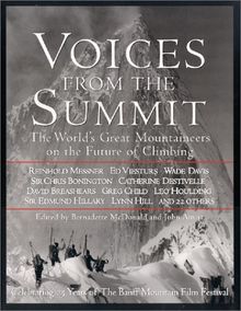 Voices From The Summit: The Worlds Great Mountaineers On The Future Of Climbing