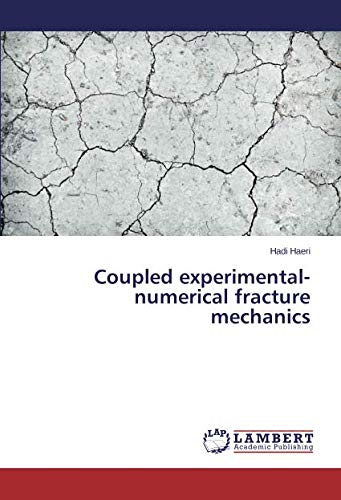 Coupled experimental-numerical fracture mechanics