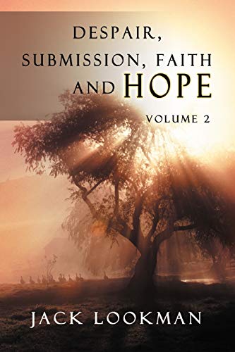 Despair Submission Faith And Hope: Volume 2
