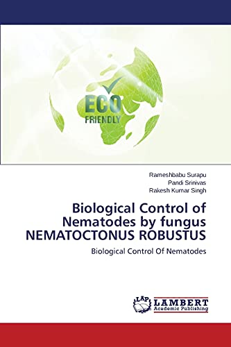 Biological Control of Nematodes by fungus NEMATOCTONUS ROBUSTUS: Biological Control Of Nematodes