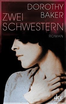 Zwei Schwestern: Roman (dtv Literatur)