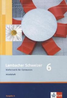 Lambacher Schweizer - Allgemeine Ausgabe. Neubearbeitung / Arbeitsheft plus Lösungsheft 6. Schuljahr: Ausgabe für Bremen, Hamburg, Mecklenburg-Vorpommern, Schleswig-Holstein und Sachsen-Anhalt