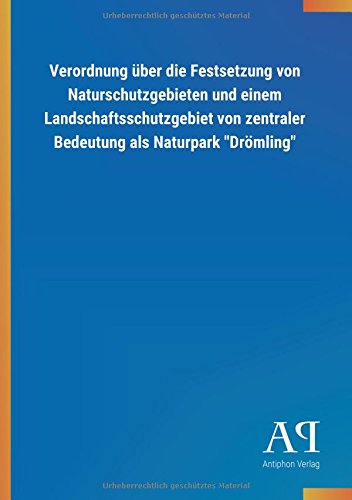 Verordnung über die Festsetzung von Naturschutzgebieten und einem Landschaftsschutzgebiet von zentraler Bedeutung als Naturpark Drömling