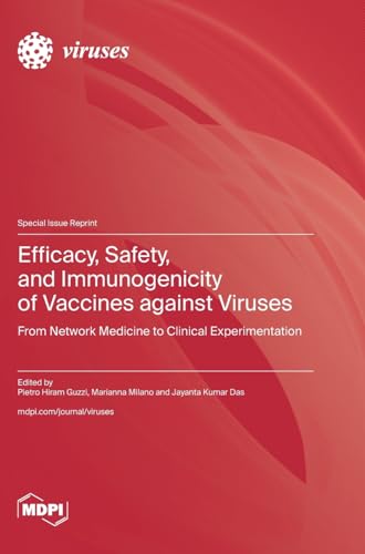 Efficacy, Safety, and Immunogenicity of Vaccines against Viruses: From Network Medicine to Clinical Experimentation