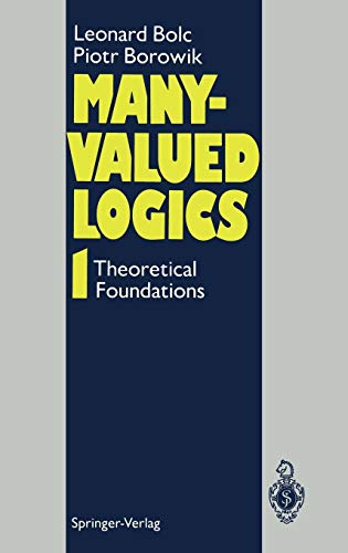 Many-Valued Logics 1: Theoretical Foundations
