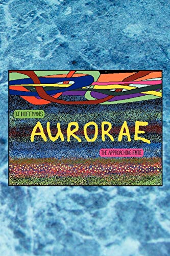 Aurorae: The Approaching Fate