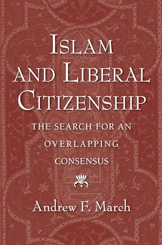 Islam and Liberal Citizenship: The Search for an Overlapping Consensus