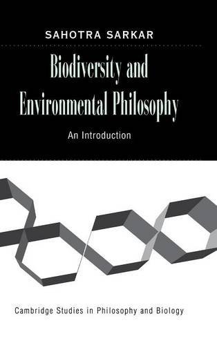 Biodiversity and Environmental Philosophy: An Introduction (Cambridge Studies in Philosophy and Biology)