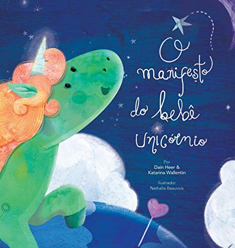 Dain Heer O Manifesto Do Bebê Unicórnio - Baby Unicorn Portuguese