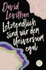 Letztendlich sind wir dem Universum egal (Alle Bücher zu "Letztendlich sind wir dem Universum egal"): Liebesroman ab 14 Jahren (Young Adult Romance)