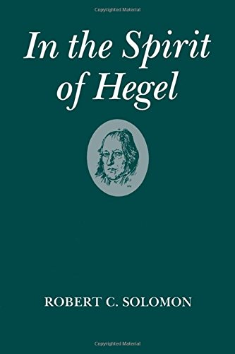 In the Spirit of Hegel: A Study of G. W. F. Hegel's Phenomenology of Spirit