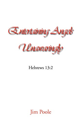 Entertaining Angels Unawaringly