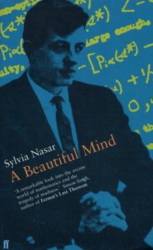 A Beautiful Mind: Genius and Schizophrenia in the Life of John Nash