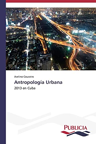 Antropología Urbana: 2013 en Cuba