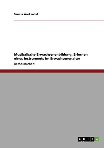 Musikalische Erwachsenenbildung: Erlernen eines Instruments im Erwachsenenalter