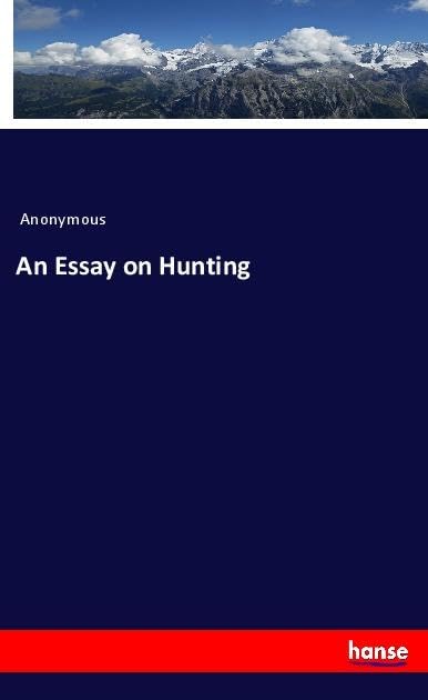 An Essay on Hunting