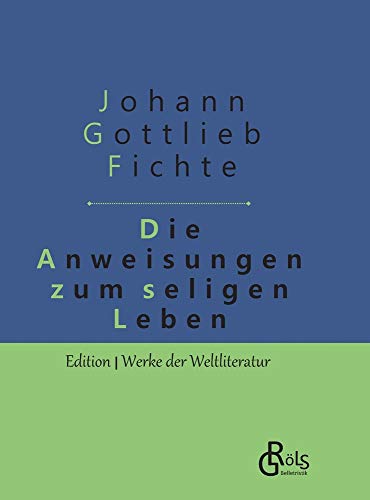 Die Anweisung zum seligen Leben: Gebundene Ausgabe