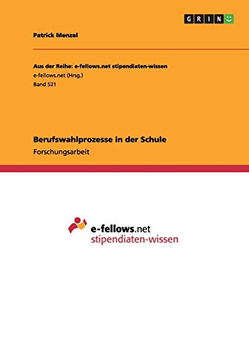 Berufswahlprozesse in der Schule