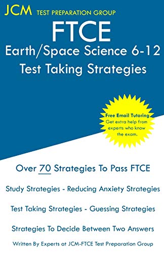 FTCE Earth/Space Science 6-12 - Test Taking Strategies: FTCE 008 Exam - Free Online Tutoring - New 2020 Edition - The latest strategies to pass your exam.