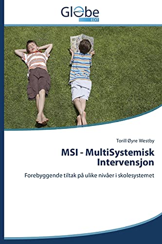 MSI - MultiSystemisk Intervensjon: Forebyggende tiltak på ulike nivåer i skolesystemet