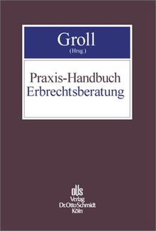 Praxis-Handbuch Erbrechtsberatung