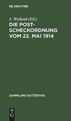 Die Postscheckordnung vom 22. Mai 1914: Textausgabe mit Anmerkungen und Sachregister (Sammlung Guttentag, 113a, Band 113)