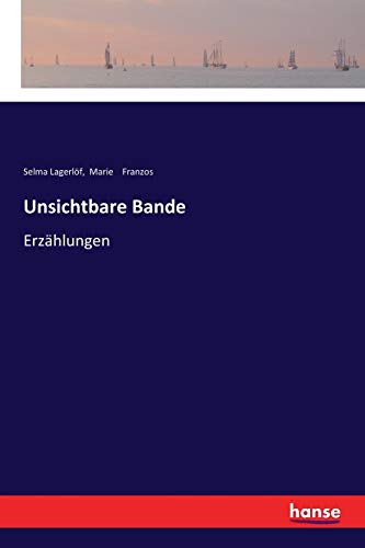 Unsichtbare Bande: Erzählungen