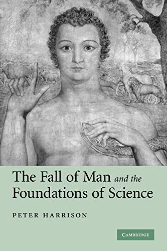 Peter Harrison The Fall Of Man And The Foundations Of Science