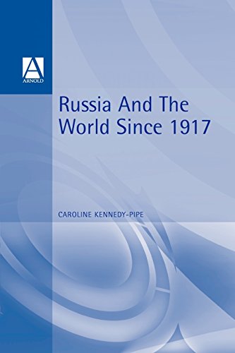Russia and the World 1917-1991 (International Relations and the Great Powers Series)