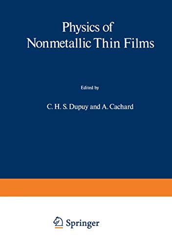 Physics of Nonmetallic Thin Films (NATO Science Series B:, 14, Band 14)
