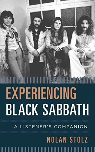 Experiencing Black Sabbath: A Listener's Companion (The Listener's Companion)