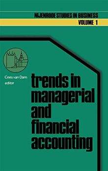 Trends in Managerial and Financial Accounting: Income Determination and Financial Reporting (Nijenrode Studies in Business) (Volume 1) (Nijenrode Studies in Business, 1, Band 1)