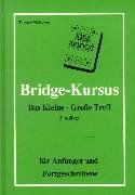 Bridge-Kursus: Das Kleine - Große Treff für Anfänger und Fortgeschrittene