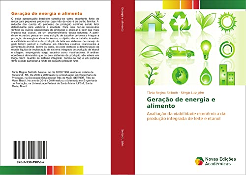 Geração de energia e alimento: Avaliação da viabilidade econômica da produção integrada de leite e etanol