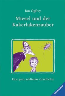 Miesel und der Kakerlakenzauber von Ogilvy, Ian  | Buch | Zustand sehr gut