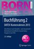 Buchführung 2 DATEV-Kontenrahmen 2013: Abschlüsse nach Handels- und Steuerrecht - Betriebswirtschaftliche Auswertung - Vergleich mit IFRS (Bornhofen Buchführung 2 LB)