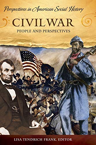 Civil War: People and Perspectives (Perspectives in American Social History)