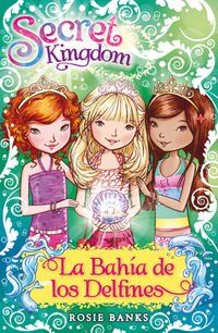 La bahía de los delfines (Secret Kingdom, Band 53)