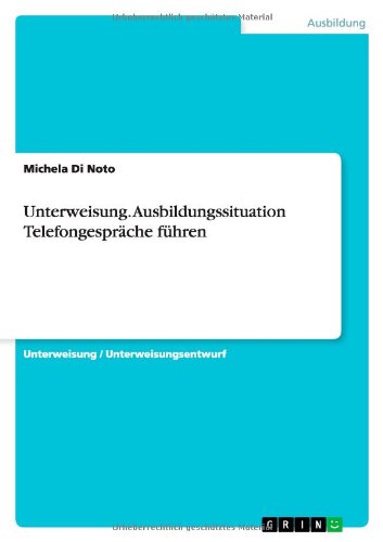 Unterweisung. Ausbildungssituation Telefongespräche führen
