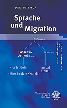 Sprache und Migration (Kurze Einfuhrungen in Die Germanistische Linguistik)