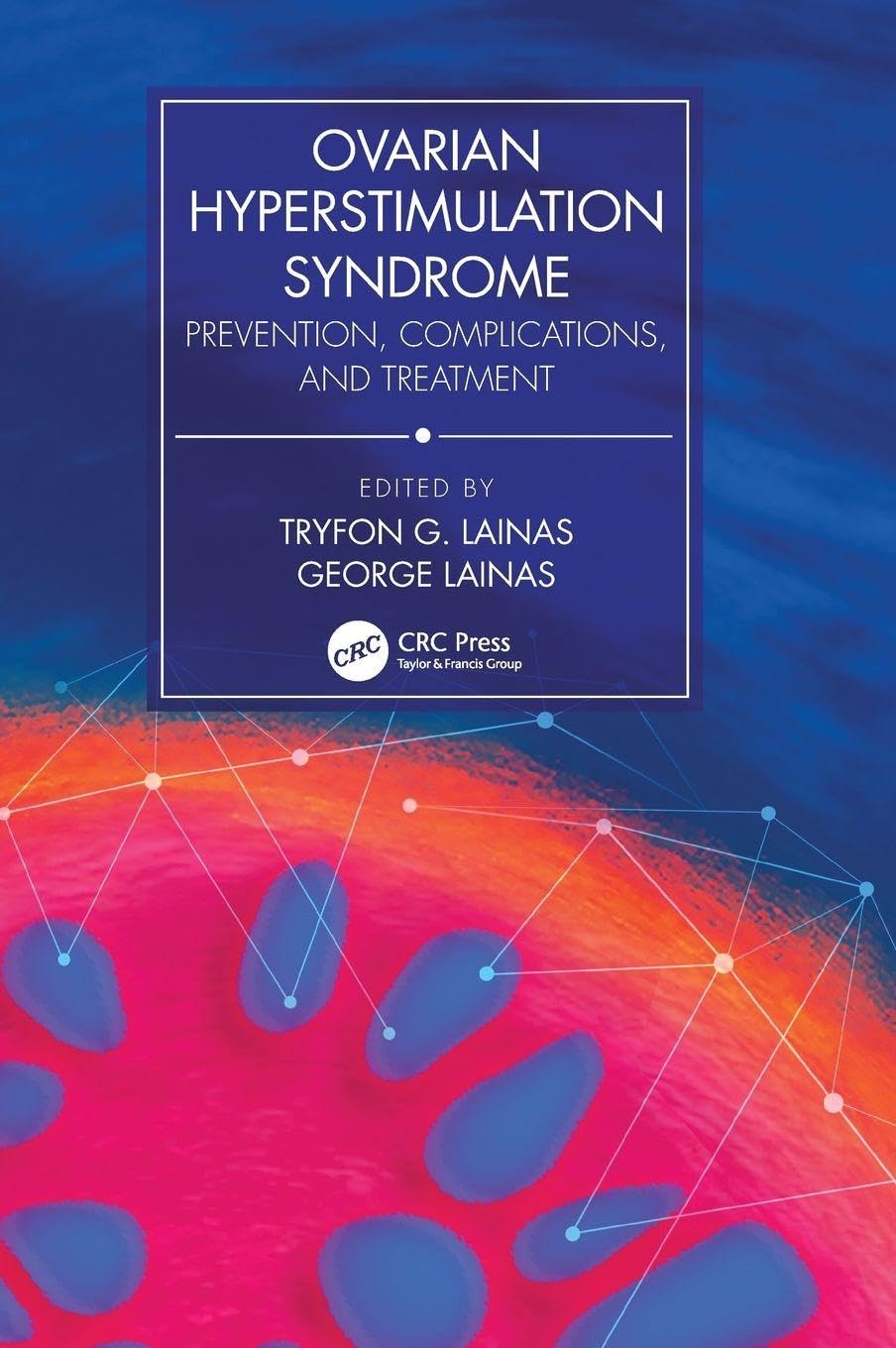 Ovarian Hyperstimulation Syndrome: Prevention, Complications, and Treatment