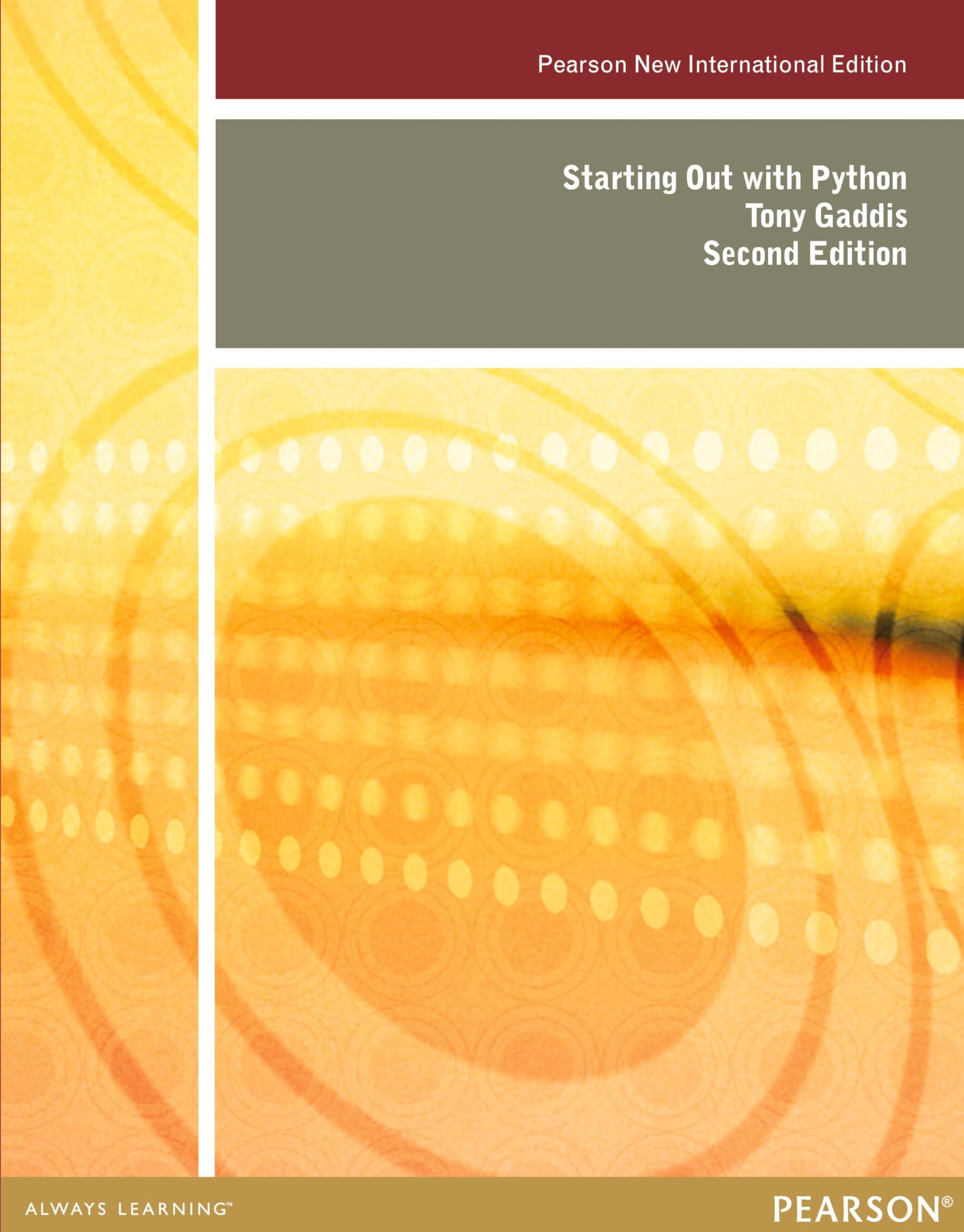 Starting Out with Python: Pearson New International Edition
